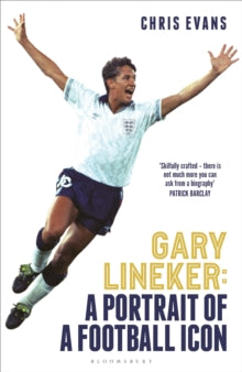 Gary Lineker : A Portrait of a Football Icon