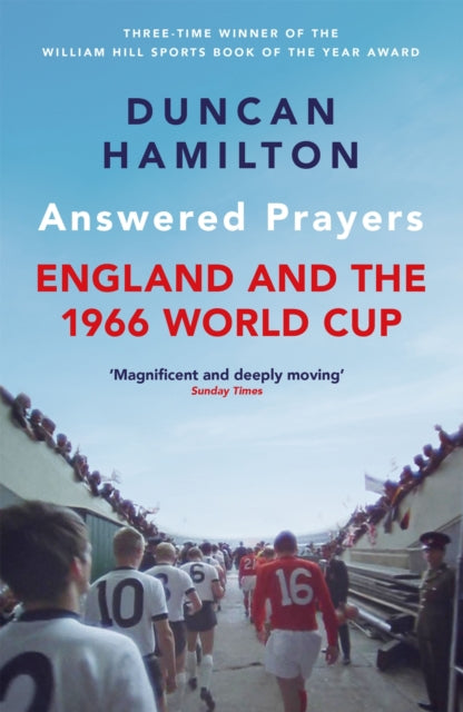 Answered Prayers : England and the 1966 World Cup
