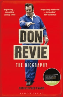 Don Revie: The Biography