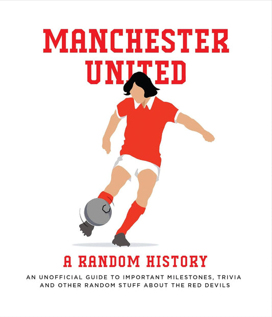 Manchester United: A Random History