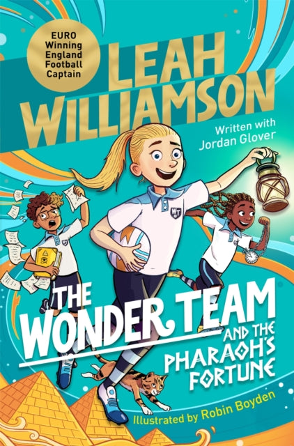 The Wonder Team and the Pharaoh’s Fortune : An exciting adventure through time