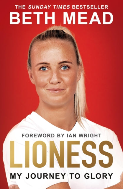 Beth Mead - Lioness: My Journey to Glory