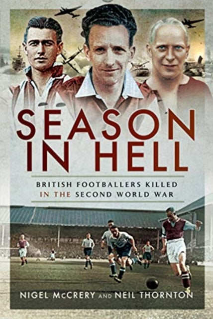Season in Hell : British Footballers Killed in the Second World War