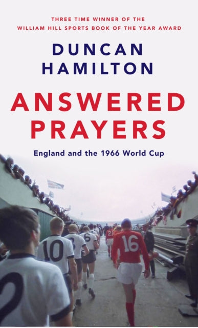 Answered Prayers : England and the 1966 World Cup