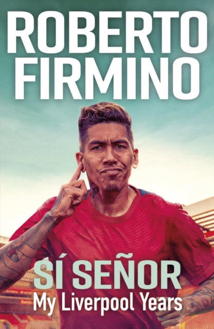 SI SENOR : My Liverpool Years