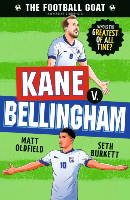 The Football GOAT: Kane v. Bellingham