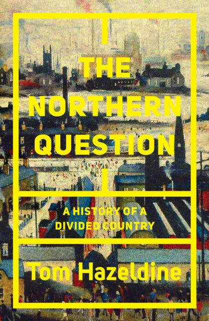 The Northern Question : A History of a Divided Country