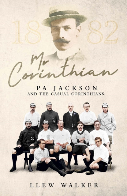 Mr Corinthian : Pa Jackson and the Casual Corinthians