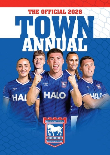 The Official Ipswich Town Annual 2026