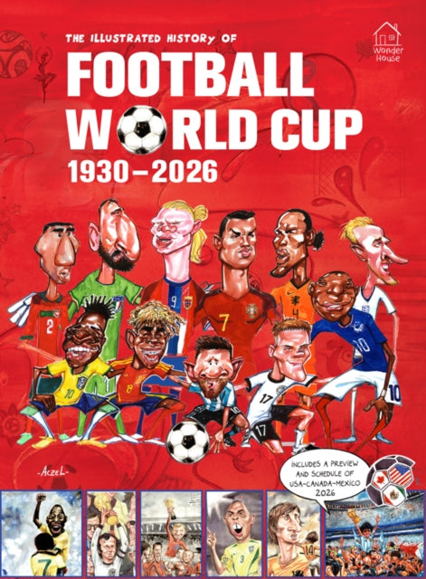 The Illustrated History of Football World Cup 1930 - 2018