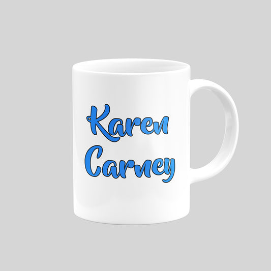 Karen Carney Mug - DanDesignsGB