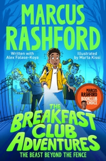 The Breakfast Club Adventures : The Beast Beyond the Fence (By Marcus Rashford)