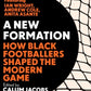 A New Formation: How Black Footballers Shaped The Modern Game