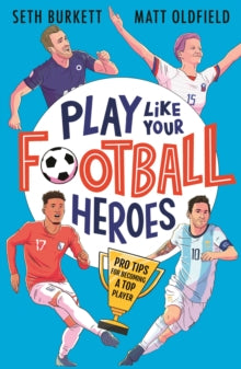 Play Like Your Football Heroes