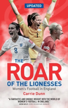 The Roar of the Lionesses : Women's Football in England