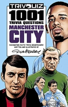 1001 Trivia Questions Manchester City