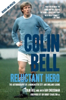 Colin Bell - Reluctant Hero