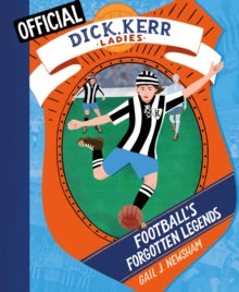 Official Dick Kerr Ladies-Footballs Forgotten Legends