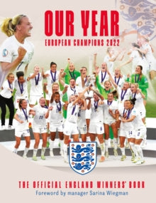 Our Year: European Champions 2022 : The Official England Winners' Book