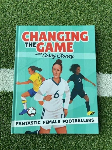 Changing the Game: Fantastic Female Footballers (Hardback)